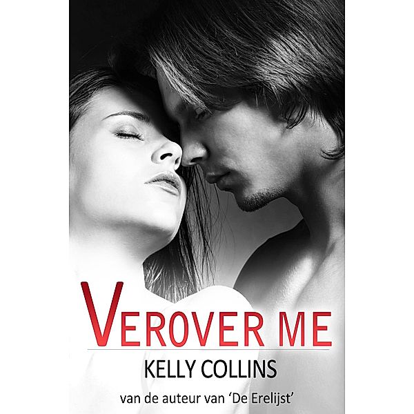 Verover me (Pure Decadence, #2) / Pure Decadence, Kelly Collins