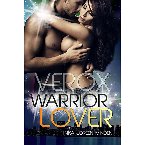 Verox / Warrior Lover Bd.12, Inka Loreen Minden