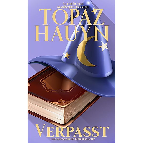 Verpasst, Topaz Hauyn