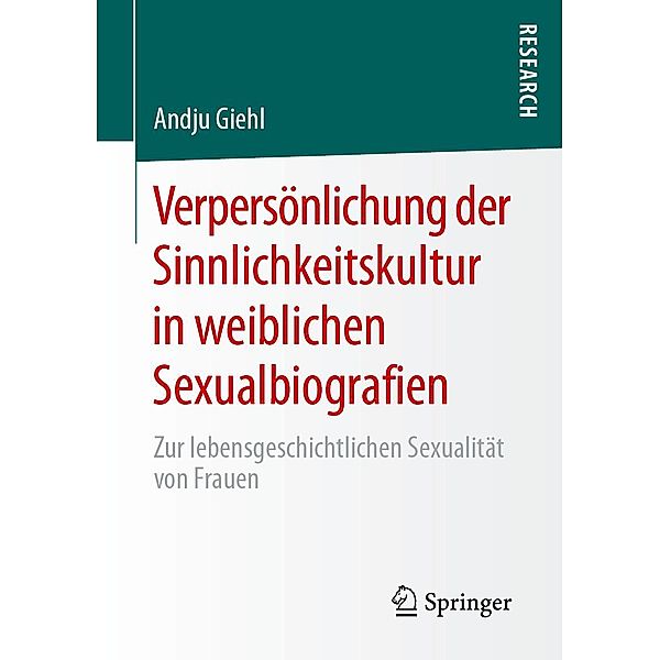 Verpersönlichung der Sinnlichkeitskultur in weiblichen Sexualbiografien, Andju Giehl