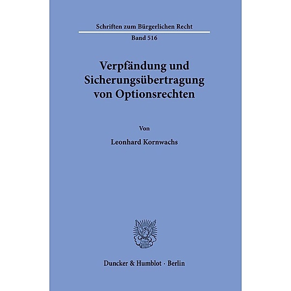 Verpfändung und Sicherungsübertragung von Optionsrechten., Leonhard Kornwachs