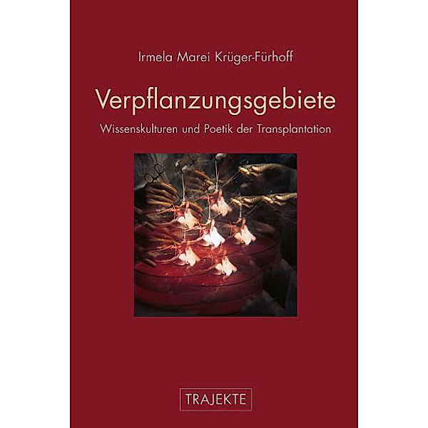 Verpflanzungsgebiete, Irmela Marei Krüger-Fürhoff