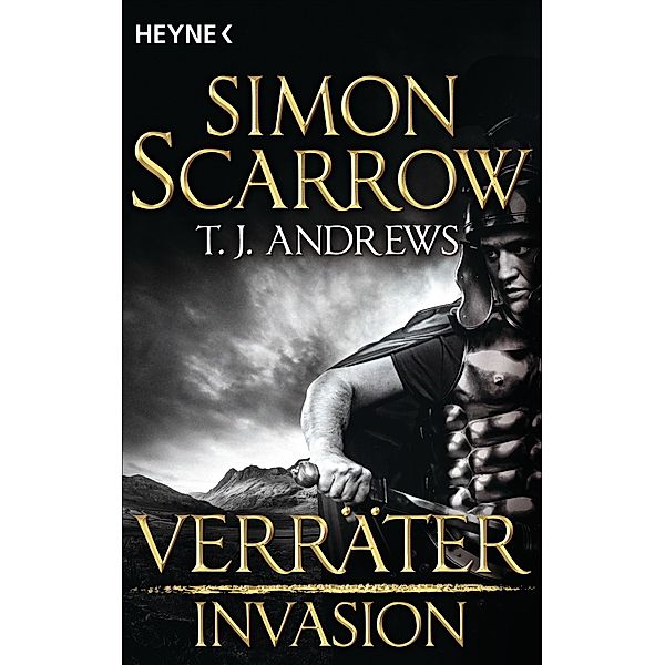 Verräter / INVASION Bd.4, Simon Scarrow, T. J. Andrews