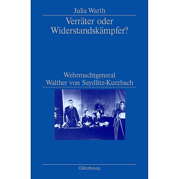 Verräter oder Widerstandskämpfer?, Julia Warth