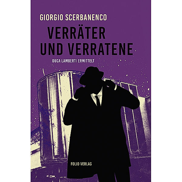 Verräter und Verratene / Duca Lamberti ermittelt Bd.3, Giorgio Scerbanenco