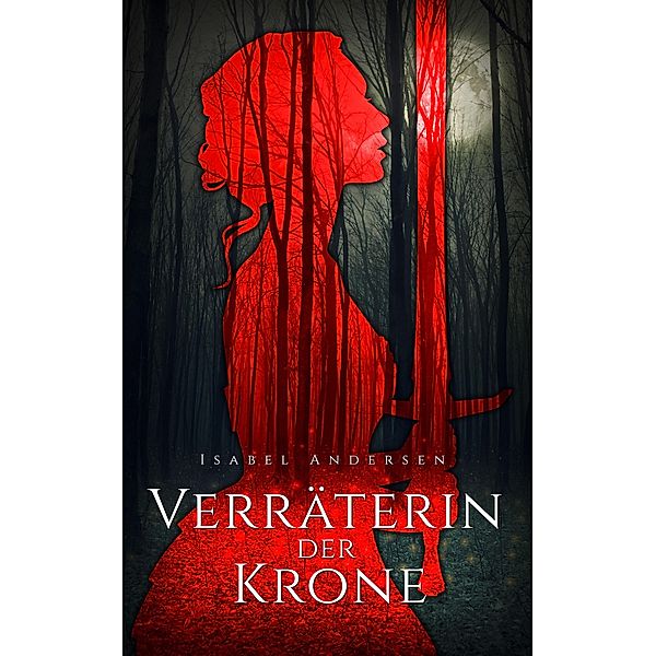 Verräterin der Krone, Isabel Andersen