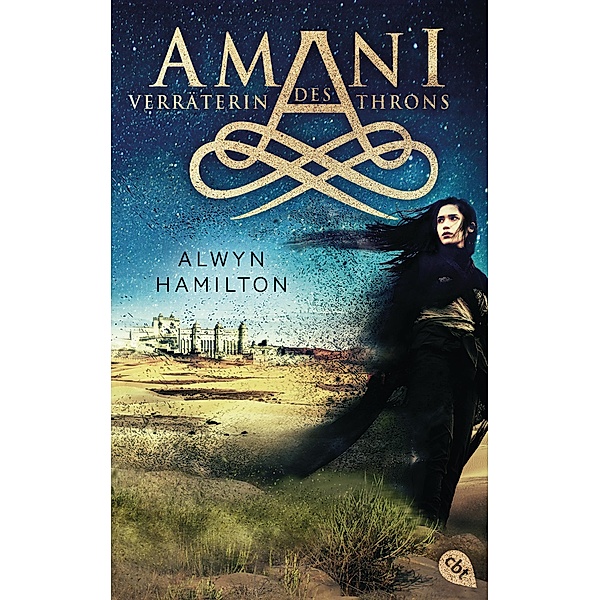 Verräterin des Throns / Amani Bd.2, Alwyn Hamilton