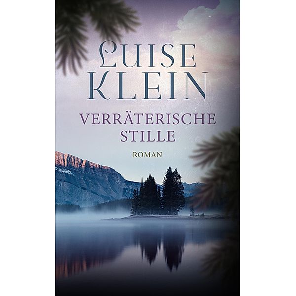 Verräterische Stille / Sharpewood Valley Bd.2, Luise Klein