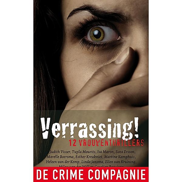 Verrassing, Judith Visser, Ellen Kruining, Esther Kreukniet, Carolien Beaujean, Tupla Mourits, Martine Kamphuis, Heleen van der Kemp, Svea Ersson, Marelle Boersma, Linda Jansma, Isa Maron, Milou van der Will