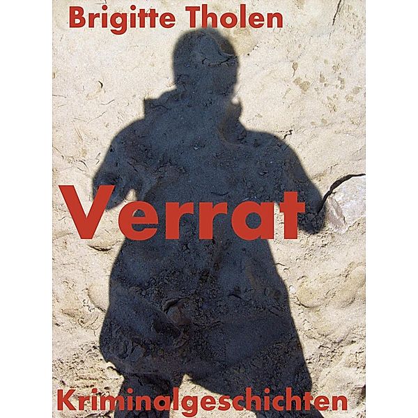 Verrat, Brigitte Tholen