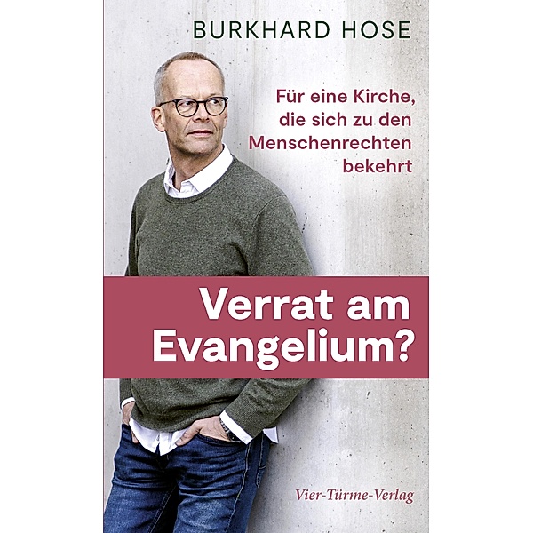 Verrat am Evangelium?, Burkhard Hose