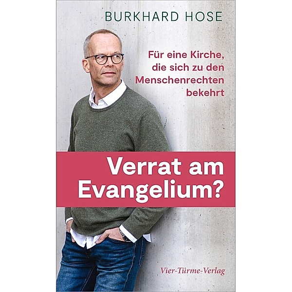 Verrat am Evangelium?, Burkhard Hose