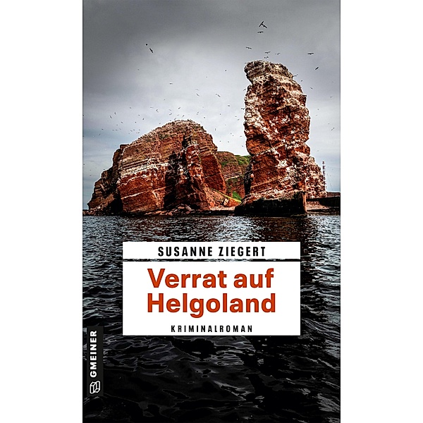 Verrat auf Helgoland / Kommissarin Friederike von Menkendorf Bd.5, Susanne Ziegert