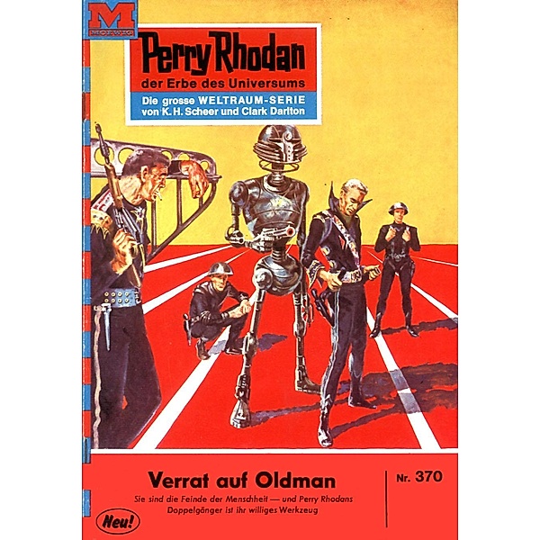 Verrat auf Old Man (Heftroman) / Perry Rhodan-Zyklus M 87 Bd.370, William Voltz