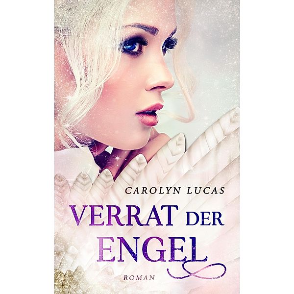 Verrat der Engel, Carolyn Lucas