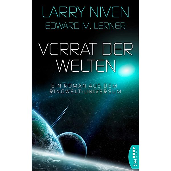 Verrat der Welten / Known-Space-Roman Bd.7, Larry Niven, Edward M. Lerner
