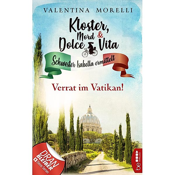 Verrat im Vatikan! / Kloster, Mord und Dolce Vita Bd.9, Valentina Morelli