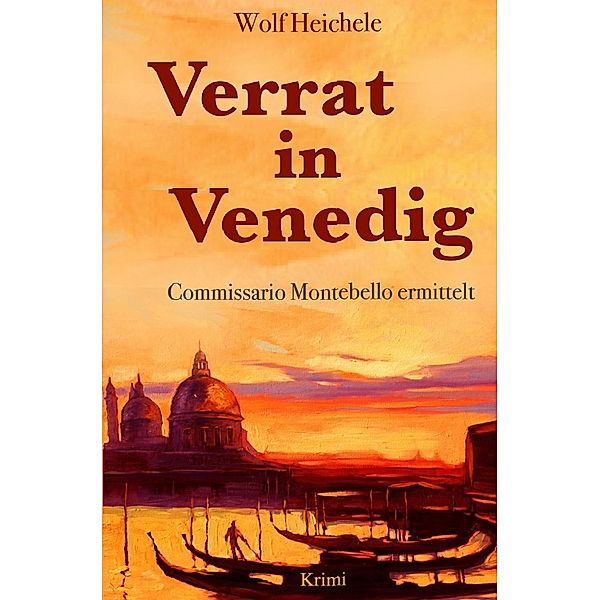Verrat in Venedig, Wolf Heichele