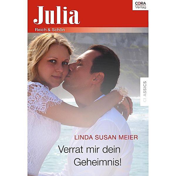 Verrat mir dein Geheimnis! / Julia (Cora Ebook), Susan Meier