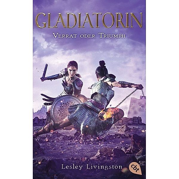 Verrat oder Triumph / Gladiatorin Bd.2, Lesley Livingston