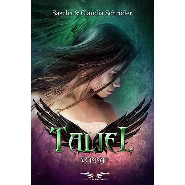 Verrat / Taliel Bd.2, Sascha Schröder, Claudia Schröder