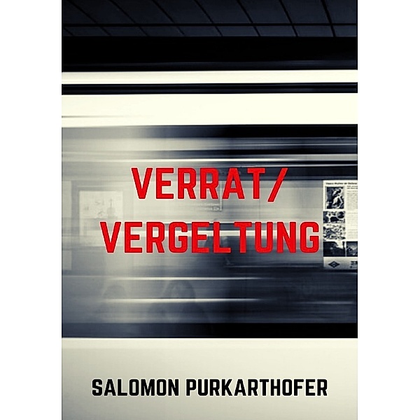 Verrat/Vergeltung, Salomon Purkarthofer