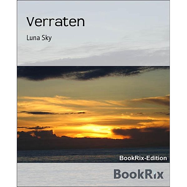 Verraten, Luna Sky