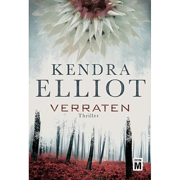 Verraten, Kendra Elliot