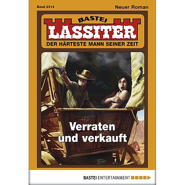 Verraten und verkauft / Lassiter Bd.2314, Jack Slade