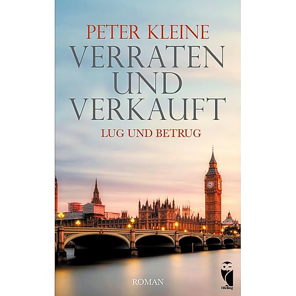 Verraten und Verkauft. Lug und Betrug, Peter Kleine