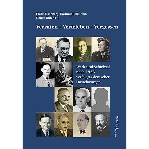 Verraten - Vertrieben - Vergessen, Ulrike Eisenberg, Hartmut Collmann, Daniel Dubinski