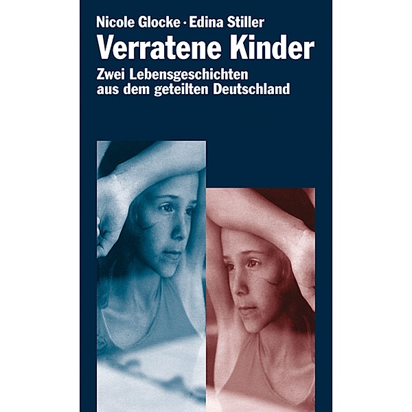 Verratene Kinder / Ch. Links Verlag, Nicole Glocke, Edina Stiller, Edina Gade