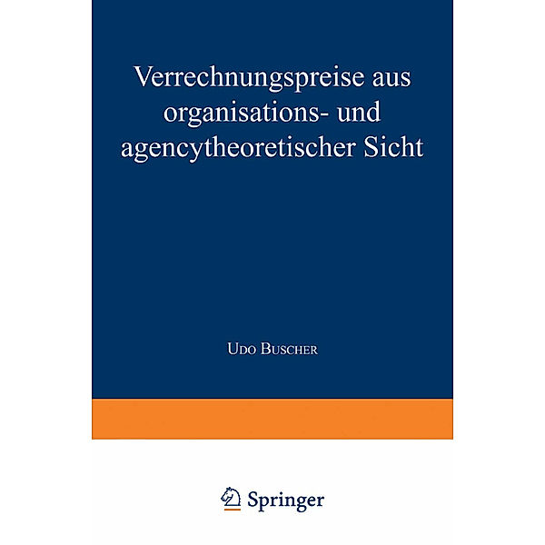 Verrechnungspreise aus organisations- und agencytheoretischer Sicht, Udo Buscher