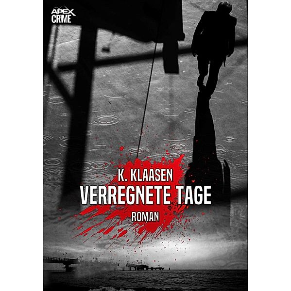 VERREGNETE TAGE, K. Klaasen