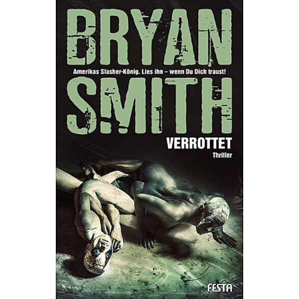 Verrottet, Bryan Smith