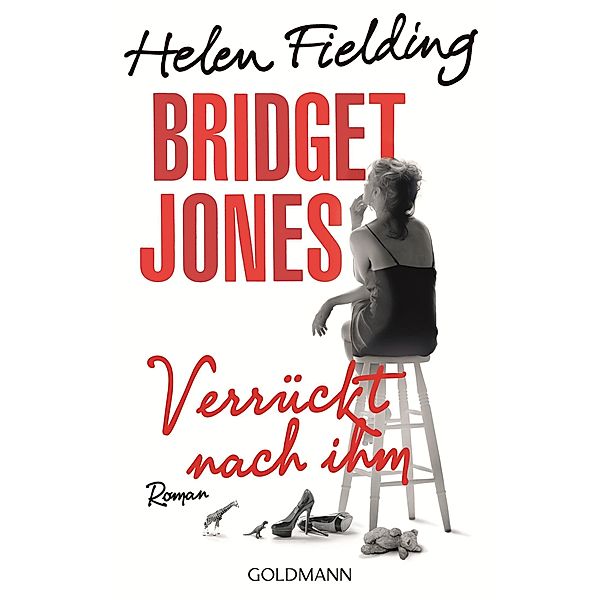 Verrückt nach ihm / Bridget Jones Bd.4, Helen Fielding