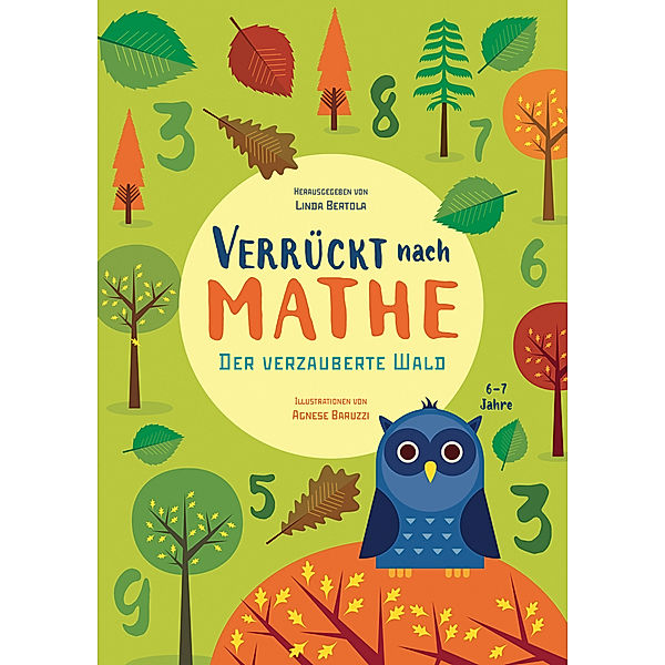 Verrückt nach Mathe - Der verzauberte Wald, Agnese Baruzzi, Linda Bertola