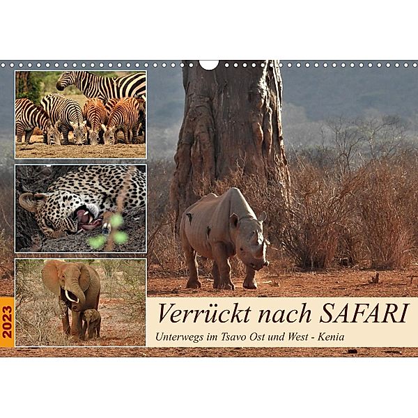 Verrückt nach SAFARI  Unterwegs im Tsavo Ost und West Kenia (Wandkalender 2023 DIN A3 quer), Susan Michel