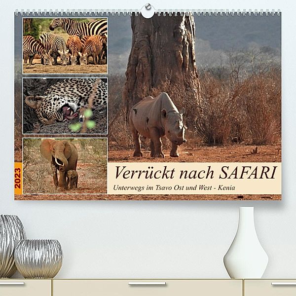 Verrückt nach SAFARI  Unterwegs im Tsavo Ost und West Kenia (Premium, hochwertiger DIN A2 Wandkalender 2023, Kunstdruck, Susan Michel