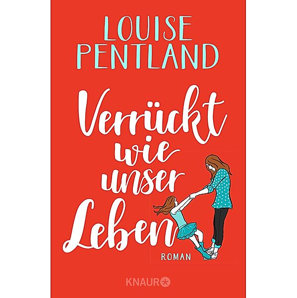 Verrückt wie unser Leben / Robin Wilde Bd.2, Louise Pentland