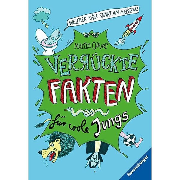 Verrückte Fakten für coole Jungs / Verrückte Fakten Bd.4, Martin Oliver