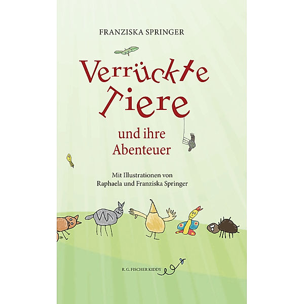 Verrückte Tiere und ihre Abenteuer, Franziska Springer