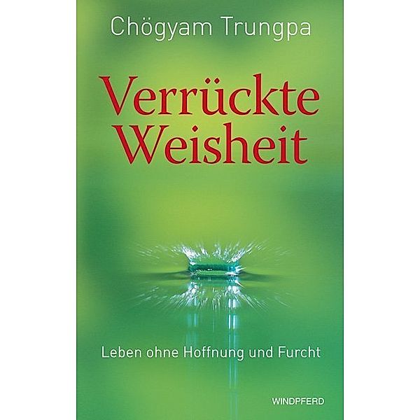 Verrückte Weisheit, Chögyam Trungpa