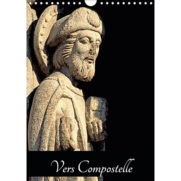 Vers Compostelle (Calendrier mural 2021 DIN A4 vertical), Patrice THEBAULT