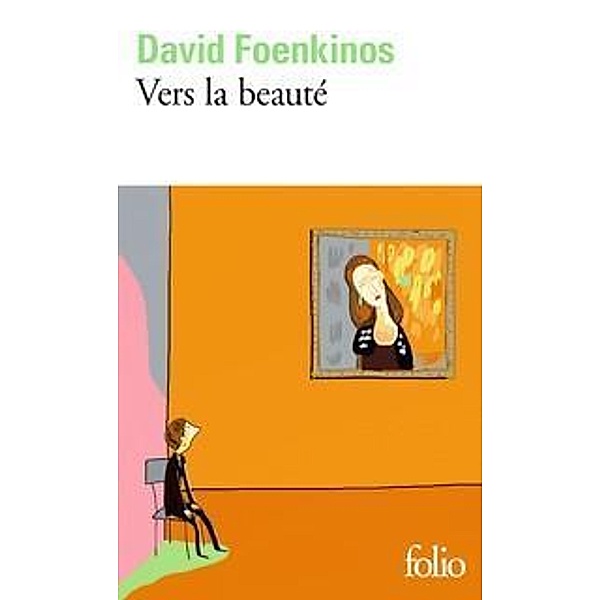 Vers la beauté, David Foenkinos