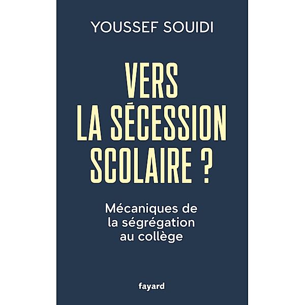 Vers la sécession scolaire ? / Essais, Youssef Souidi