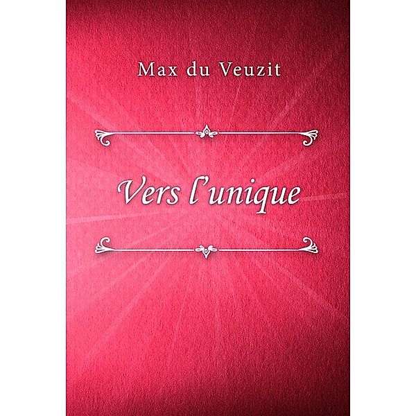 Vers l’unique, Max Du Veuzit