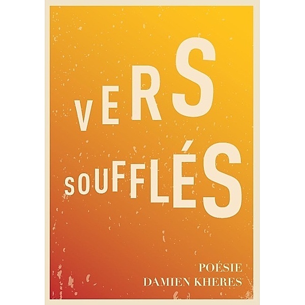 Vers soufflés, Damien Kheres