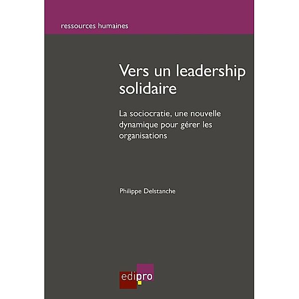 Vers un leadership solidaire, Philippe Delstanche