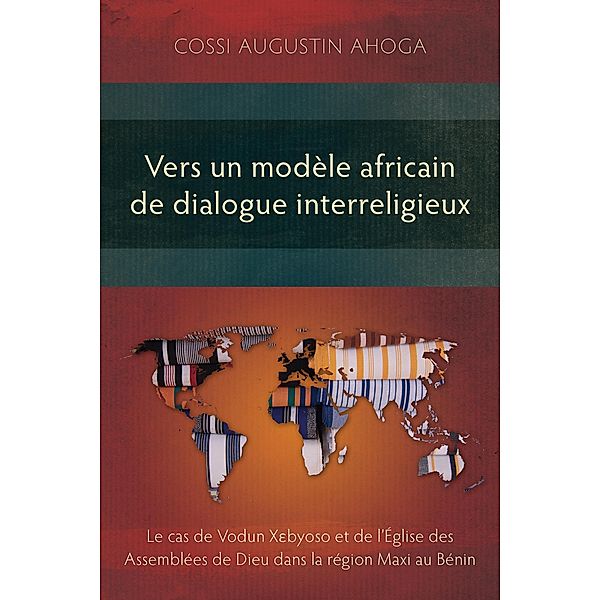 Vers un modèle africain de dialogue interreligieux, Cossi Augustin Ahoga